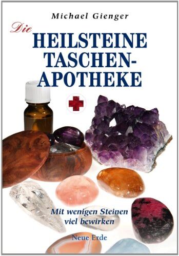 Michael Gienger - Die Heilsteine-Taschenapotheke: Mit wenigen Steinen viel bewirken - Preis vom 18.10.2026 15:28:09 h