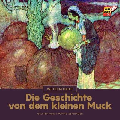 Die Geschichte von dem kleinen Muck - Wilhelm Hauff, Audio, 9783991487937