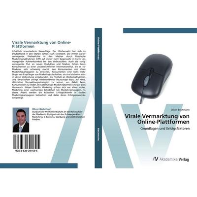Virale Vermarktung von Online-Plattformen, Taschenbuch von Oliver Bechmann, AV Akademikerverlag, 978-3-639-39169-5