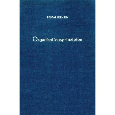 Organisationsprinzipien., Gebundene Ausgabe von Reimar Beensen, Duncker & Humblot, 978-3-428-01786-7