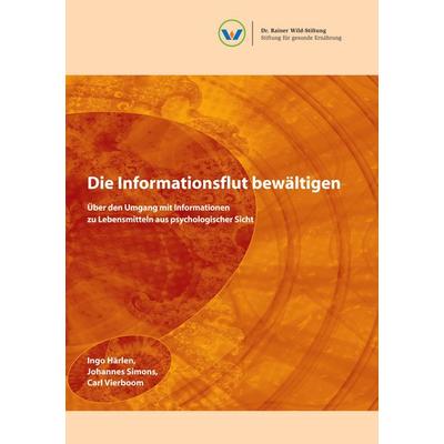 Die Informationsflut bewältigen, Gebundene Ausgabe von Ingo Härlen,Johannes Simons,Carl Vierboom, BoD – Books on Demand, 978-3-8334-0560-0