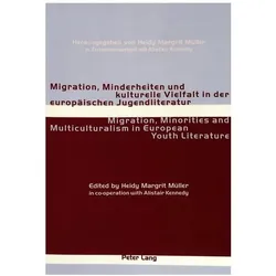 Migration, Minderheiten und kulturelle Vielfalt in der europäischen Jugendliteratur- Migration, Mino, Fachbücher von Alistair Kennedy, Heidy Margrit Müller