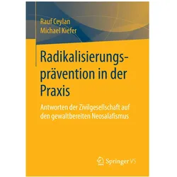 Radikalisierungsprävention in der Praxis, Fachbücher von Michael Kiefer, Rauf Ceylan