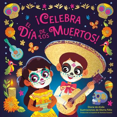 ¡Celebra El Día de Los Muertos! (Celebrate the Day of the Dead Spanish Edition), Gebundene Ausgabe von Diane de Anda, Random House N.Y.,