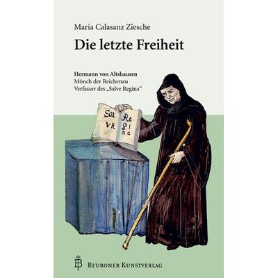 Die Letzte Freiheit, Paperback von Maria C. Ziesche, Beuroner Kunstvlg, 978-3-87071-129-0