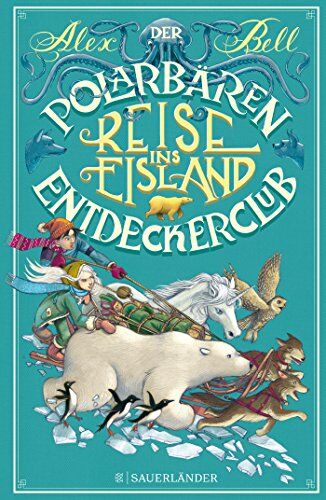 Alex Bell - Der Polarbären-Entdeckerclub. Reise ins Eisland - Preis vom 30.09.2026 09:01:18 h