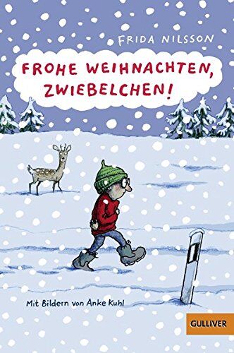 Frida Nilsson - Frohe Weihnachten, Zwiebelchen!: Mit Bildern von Anke Kuhl - Preis vom 06.10.2026 07:26:00 h
