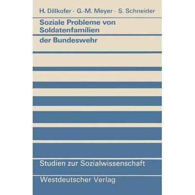 Soziale Probleme von Soldatenfamilien der Bundeswehr, Taschenbuch von Dillkofer Heidelore, VS Verlag für Sozialwissenschaften, 978-3-531-11822-2