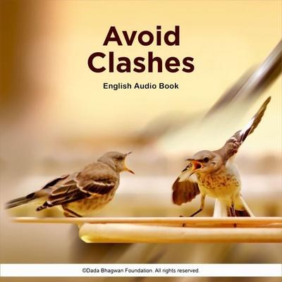 Avoid Clashes - English Audio Book - Dada Bhagwan, Audio, 5059504705404