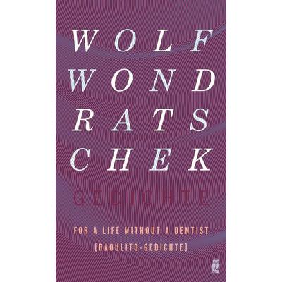 For a Life without a dentist, Taschenbuch von Wolf Wondratschek, Ullstein Hardcover, 978-3-550-05081-7