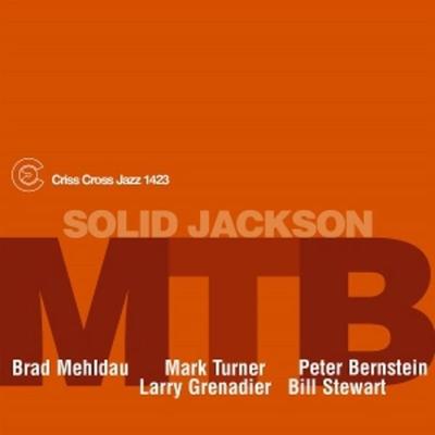 Solid Jackson - MTB (Mehldau,Turner,Bernstein), CD