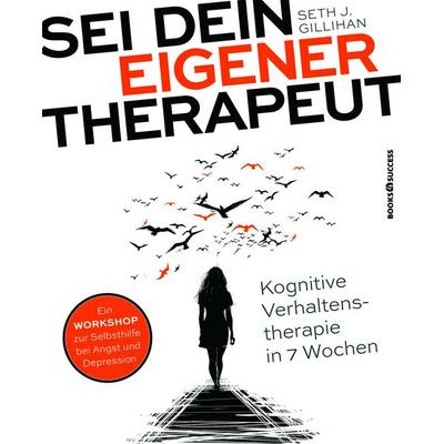 Sei dein eigener Therapeut, Taschenbuch von Seth J. Gillihan, Books4success, 978-3-86470-518-2