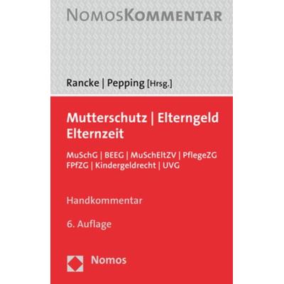 Mutterschutz | Elterngeld | Elternzeit, Gebundene Ausgabe von , Nomos, 978-3-8487-6953-7