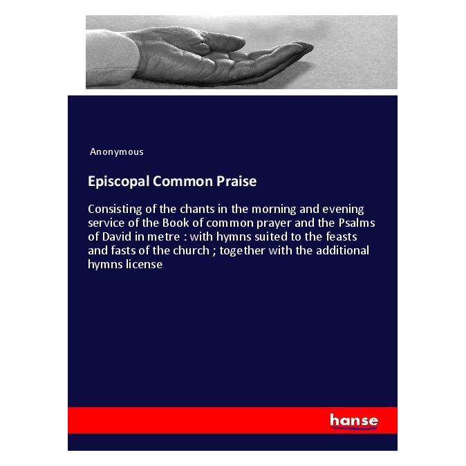 Hansebooks Episcopal Common Praise (Englisch, Softcover, Anonymous) (55991398)