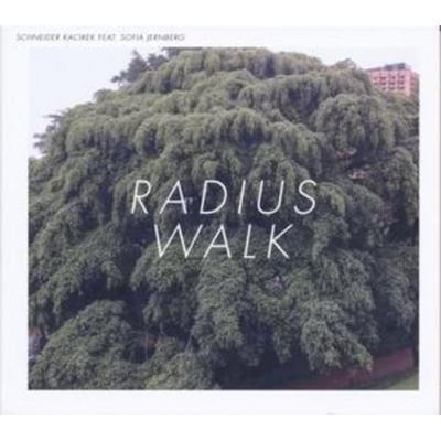 Schneider/Kacirek: Radius Walk - Schneider,Kacirek, CD