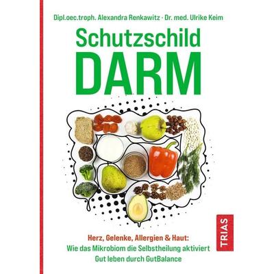 Schutzschild Darm, Taschenbuch von Alexandra Renkawitz,Ulrike Keim, TRIAS, 978-3-432-11490-3