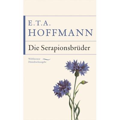 Die Serapionsbrüder, Gebundene Ausgabe von E.T.A. Hoffmann, Anaconda