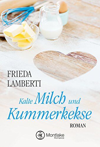 Frieda Lamberti - Kalte Milch und Kummerkekse (Kummerkekse-Serie, Band 1) - Preis vom 18.10.2026 19:22:15 h
