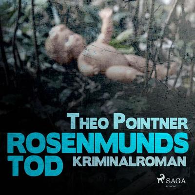 Rosenmunds Tod (Ungekürzt) - Theo Pointner, Audio, 9788711952290
