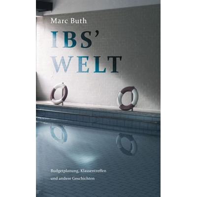 Ibs' Welt, Taschenbuch von Marc Buth, BoD – Books on Demand, 978-3-7543-0890-5