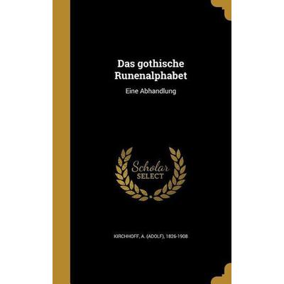 Das gothische Runenalphabet, Gebundene Ausgabe von , Creative Media Partners, LLC, 978-1-361-70266-6