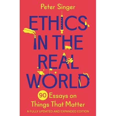 Ethics in the Real World, Taschenbuch von Peter Singer, Princeton Univers. Press, 978-0-691-23786-2