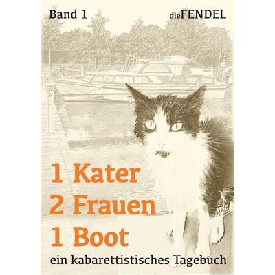 1 Kater 2 Frauen 1 Boot, Taschenbuch von Lisa die FENDEL, Yeotone, 978-3-944256-04-7