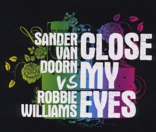 Sander van Doorn vs. Robbie Williams - Close My Eyes (Strictly Limited Fan Edition) - Preis vom 09.10.2026 07:28:09 h