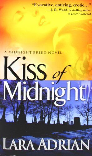 Lara Adrian - Kiss of Midnight: A Midnight Breed Novel - Preis vom 09.10.2026 07:28:09 h