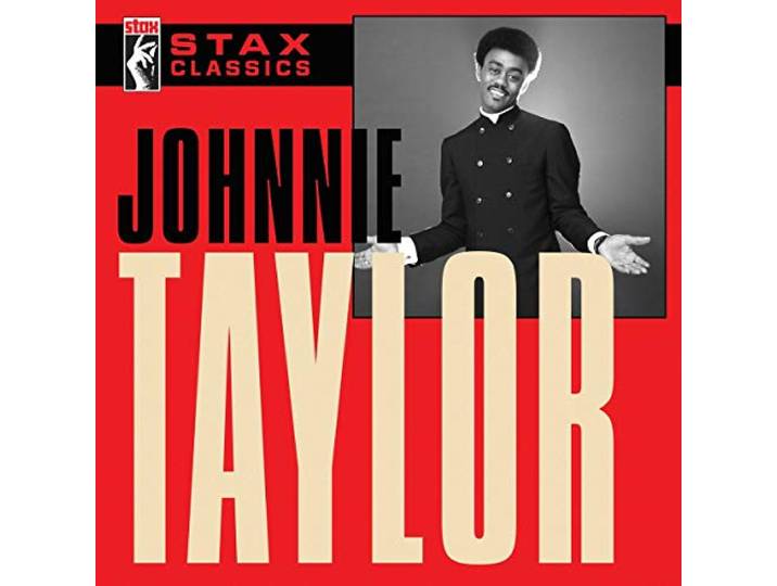 Johnnie Taylor - Stax Classics