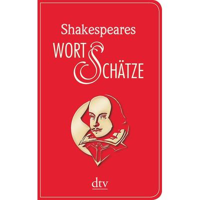 Shakespeares Wort-Schätze, Gebundene Ausgabe von William Shakespeare, dtv, 978-3-423-28023-5