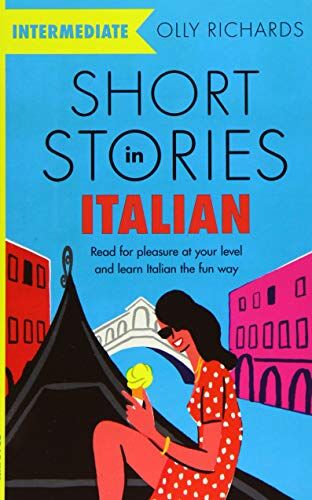 Olly Richards - Short Stories in Italian for Intermediate Learners: Read for pleasure at your level, expand your vocabulary and learn Italian the fun way! (Foreign Language Graded Reader Series) - Preis vom 17.10.2026 19:25:27 h