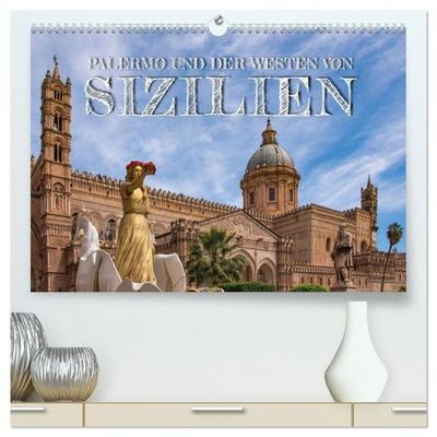 Palermo und der Westen von Sizilien (hochwertiger Premium Wandkalender 2027 DIN A2 quer), Kunstdruck in Hochglanz