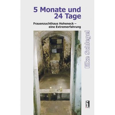 5 Monate und 24 Tage, Taschenbuch von Elke Schlegel, Imprimatur, 978-3-947874-18-7