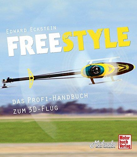 Edward Eckstein - Freestyle: Das Profi-Handbuch zum 3D-Flug - Preis vom 30.09.2026 22:30:23 h