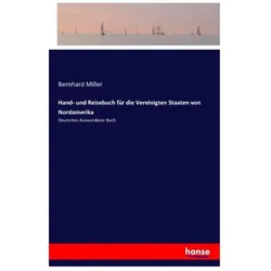 Hand- und Reisebuch für die Vereinigten Staaten von Nordamerika, Ratgeber von Bernhard Miller