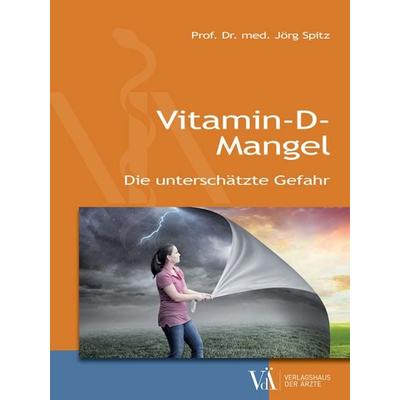 Vitamin-D-Mangel, Taschenbuch von Jörg Spitz, Verlagshaus der Ärzte