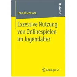 Exzessive Nutzung von Onlinespielen im Jugendalter, Fachbücher von Lena Rosenkranz