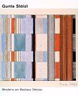 Gunta Stölzl - Gunta Stolzl Meisterin am Bauhaus Dessau : Textilien, Textilentwurfe und freie Arbeiten 1915-1983 - Preis vom 17.10.2026 19:25:27 h