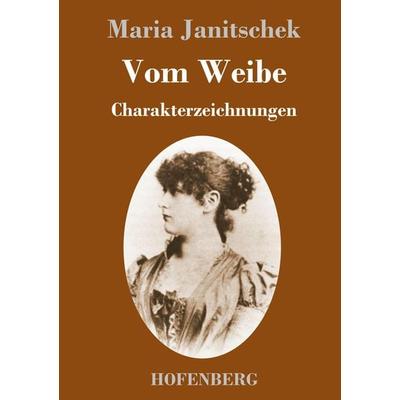 Vom Weibe, Gebundene Ausgabe von Maria Janitschek, Hofenberg, 978-3-7437-2144-9