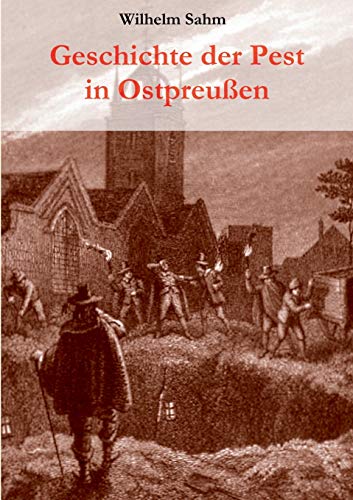 Wilhelm Sahm - Geschichte der Pest in Ostpreußen - Preis vom 30.09.2026 09:01:18 h