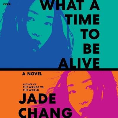 What a Time to Be Alive - Jade Chang, CD, 9798228477766