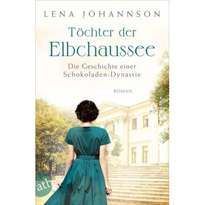 Töchter der Elbchaussee, Taschenbuch von Lena Johannson, Aufbau TB