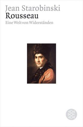 Jean Starobinski - Rousseau: Eine Welt von Widerständen - Preis vom 04.10.2026 03:51:26 h