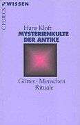 Hans Kloft - Mysterienkulte der Antike: Götter, Menschen, Rituale - Preis vom 05.10.2026 03:47:11 h