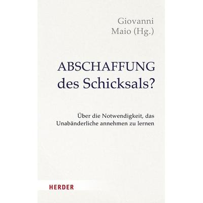 Abschaffung des Schicksals?, Gebundene Ausgabe von , Herder, 978-3-451-03643-9