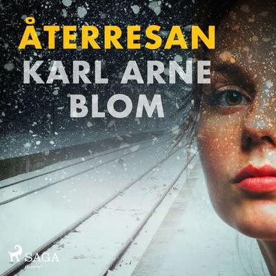 Återresan - Karl Arne Blom, Audio, 9788726026290