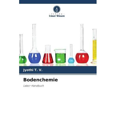 Bodenchemie, Taschenbuch von Jyothi T. V., Verlag Unser Wissen, 978-620-6-14019-1