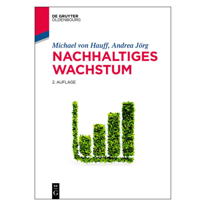 De Gruyter Nachhaltiges Wachstum (Deutsch, Andrea Jörg, Michael von Hauff, 2017) (7447408)