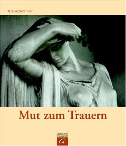 Karl-Joachim Twer - Mut zum Trauern - Preis vom 09.10.2026 07:28:09 h